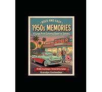Bold and Easy 1950s Memories: A Large Print Coloring Book for Seniors