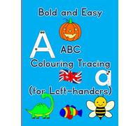 Bold and Easy ABC Colouring Tracing UK (for Left-handers): Alphabet Handwriting Practice | Trace and Colour Upper & Lower Case Letters with Simple Guides for Ages 4-6