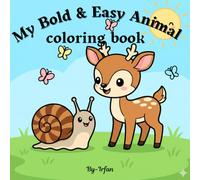 Bold and easy animal coloring book: Big, Bold & Easy Animal Coloring Book