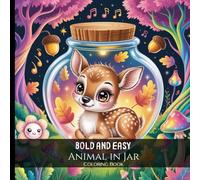 Bold and Easy Animal in Jar Coloring Book: Whimsical Designs for Peaceful and Joyful Coloring.