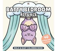 Bold and Easy Batty Bedroom Rituals Coloring Book: Cute Spooky Cozy Adult Coloring Book with Simple Coffin Beds, Crescent Moons, and Adorable Bat Rooms for Relaxation and Stress Relief
