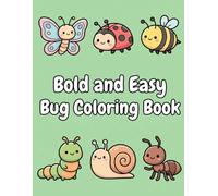 Bold and Easy Bug Coloring Book: An adorable and simple insect activity book featuring giant shapes and thick lines for toddlers and kids ages 2-5 to learn and relax.