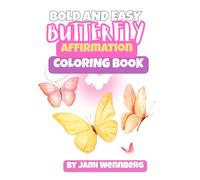 Bold and Easy Butterfly Affirmation Coloring Book