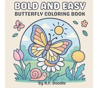Bold and Easy Butterfly Coloring Book: 50 Cozy and Whimsical Butterfly Scenes for Relaxation and Mindful Coloring