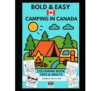 BOLD AND EASY: CAMPING IN CANADA: Colouring book for Kids and Adults