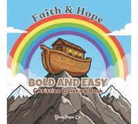 Bold and Easy Christian Coloring Book for All Ages: Relaxing Bible-Inspired Coloring Pages for Stress Relief, Mindfulness, and Faith-Based Creativity ... gift for teens, adults, and church group