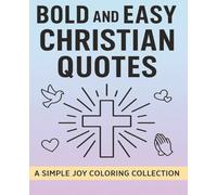 Bold and Easy Christian Quotes: A Simple Joy Coloring Collection