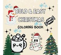 Bold and Easy Christmas Coloring Book for Adults & Kids: 50 Big, Simple Holiday Designs Featuring Santa, Reindeer, and More - Fun and Relaxing Christmas Activity for All Ages