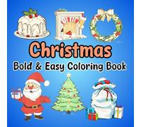 Bold and Easy Christmas Coloring Book for Kids: Fun and Simple Holiday Designs for Relaxation - 30 Festive Pages of Reindeer, Santa, and Christmas Trees