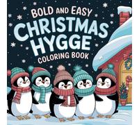 Bold and Easy Christmas Hygge Coloring Book: 100+ Cozy Designs for a Relaxing Holiday