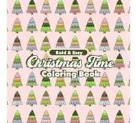 Bold and Easy Christmas Time Coloring Book