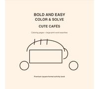 Bold and Easy Color & Solve: Cute Cafés