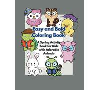 Bold and Easy Coloring Book | Color the Picture and Draw Something Fun! - A Spring Activity Book for Kids with Adorable Animals!
