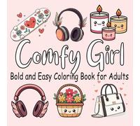 Bold and Easy Coloring Book: Comfy Girl Cut, Simple and Fun Coloring for All Ages | 40 Bold and Easy Designs for Relaxation and Creativity