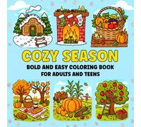 Bold and Easy Coloring Book: Cozy Season Simple Christmas, Thanksgiving, Autumn and Winter Designs for Adults, Teens, and Seniors for Relaxation and Stress-Relief.