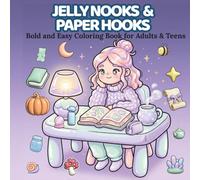 Bold and Easy Coloring Book for Adults & Teens: Jelly Nooks & Paper Hooks: Cute Gummy Aesthetic, Poetcore Interiors & Soft Life Designs for Stress Relief and Relaxation
