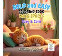 Bold and Easy Coloring Book for Kids: Snug Spaces - Cozy & Calm: Cozy Rooms, Warm Home Scenes, and Easy Relaxing Pages for Kids Ages 4-8