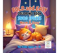 Bold and Easy Coloring Book for Kids: Snug Spaces - Warm & Cozy: Cozy Rooms, Warm Home Scenes, and Easy Relaxing Pages for Kids Ages 4-8