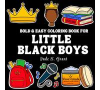 Bold and Easy Coloring Book For Little Black Boys: Cultivate Self Love and Appreciation Through Creativity