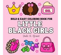 Bold and Easy Coloring Book for Little Black Girls: Cultivate Creativity & Self Love