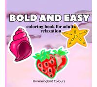 Bold And Easy Coloring Books for Adults Relaxation: Featuring Cute and Mystical animals for Stress Relief