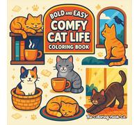BOLD AND EASY Comfy Cat Life Coloring Book: 50 Adorable Cat Designs: Cute Line Art for Relaxation and Stress Relief