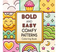 Bold and Easy Comfy Patterns Coloring Book: 40 Single Sided, Easy, Large Print Patterns for Relaxation and Mindful Coloring
