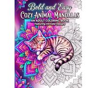 Bold and Easy Cozy Animal Mandalas: A Simple Coloring Book for Adults and Seniors Featuring Cute Pets, Thick Lines, and Relaxing Designs for Stress Relief