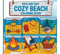 Bold and Easy Cozy Beach Coloring Book for Adults: Simple and Relaxing Summer Scenes for Stress Relief and Creativity