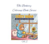 Bold and Easy: Cozy Bear Vol 2: Snuggles, sweaters, and bear-sized smiles-color cozy with confidence! For Kids Ages 4-8