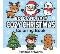 Bold and Easy Cozy Christmas Coloring Book: 51 Cute Winter Scenes for Festive Holiday Fun - Simple, Easy, and Stress-Free Coloring for All Ages