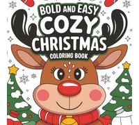 Bold and Easy Cozy Christmas Coloring Book: Big, Bold, and Joyful Christmas Designs Everyone Can Enjoy
