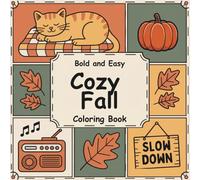 Bold and Easy Cozy Fall Coloring Book: 63 Simple Autumn Designs Featuring Pumpkins, Leaves, Cozy Moments, and Seasonal Comfort for Relaxation and Stress Relief