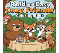 Bold and Easy Cozy Friends Coloring Book