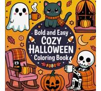 Bold and Easy Cozy Halloween Coloring Book: Relaxing and Adorable Halloween Scenes with Bold Lines | Simple and Fun Coloring for All Ages