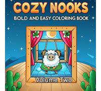 Bold and Easy Cozy Nook Adult Coloring Book: Relaxing Large Print Designs for Stress Relief, Mindfulness, Seniors, and Beginners - Simple Illustrations for Calm and Creativity