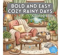 Bold and Easy Cozy Rainy Days Coloring Book: Relaxing Rainy Day Scenes for Adults