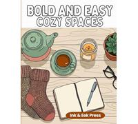 BOLD AND EASY COZY SPACES: A Large Print Coloring Book of Simple Interiors, Warm Drinks, and Cute Animals for Anxiety Relief