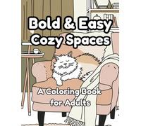 Bold and Easy Cozy Spaces Coloring Book: 44 Simple Hygge Interior Designs with Thick Lines and Large Print for Adults, Beginners, and Seniors