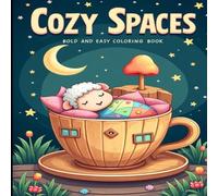 Bold and Easy Cozy Spaces Coloring Book: Relaxing Designs of Comfy Interiors for Stress-Free Creativity.