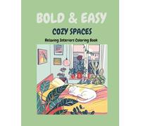 Bold and Easy Cozy Spaces Coloring Book: Simple Home Interiors and Relaxing Rooms for Adults and Teens - Large Print Stress Relief