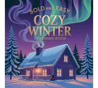Bold and Easy Cozy Winter Coloring Book: Ausmalbuch für kinder und Erwachsene