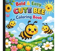 Bold And Easy Cute Bee Coloring Book: Bee Coloring Book For All Ages