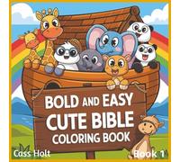 Bold And Easy Cute Bible Coloring Book 1: Wholesome Faith Art to Color and Enjoy | Encouraging Bible Art |