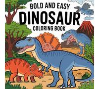 Bold And Easy Cute Dinosaur Colouring Book Including 80 Creative Dinosaur Designs For Toodlers