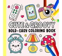 Bold and Easy Cute Groovy Coloring Book: Fun and Simple Designs for Kids