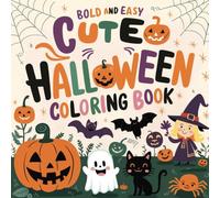 Bold and Easy Cute Halloween Coloring Book: 50 Fun Spooky Halloween Coloring Images