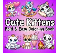 Bold and Easy Cute Kittens Coloring Book For Kids: Adorable and Fun Kitten Coloring Pages for Kids Ages 4-8