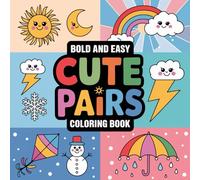 Bold and Easy Cute Pairs Coloring Book: Large and Easy Coloring Pages to Help You Unwind and Reduce Stress