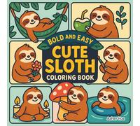 Bold and Easy Cute Sloth Coloring Book